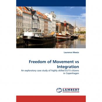 Freedom of Movement vs Integration: An exploratory case study of highly skilled EU15 citizens in Copenhagen