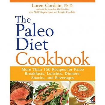 Paleo Diet Cookbook: More Than 150 Recipes for Paleo Breakfasts, Lunches, Dinners, Snacks, and Beverages