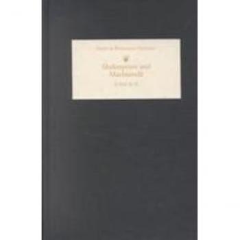 Boydell & Brewer, Inc. Shakespeare and Machiavelli (Hardback)