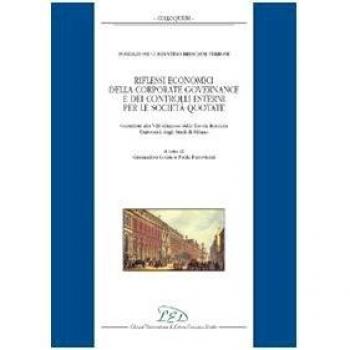 Riflessi economici della corporate governance e dei controlli esterni per le società quotate. Fondazione Costantino Bresciani Turroni