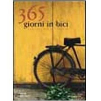 Trecentosessantacinque giorni in bici. Consigli per il ciclista