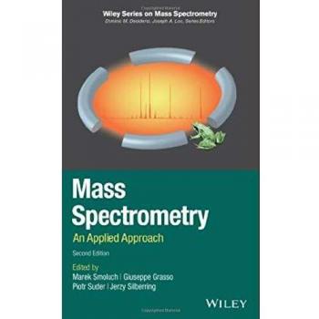 Mass Spectrometry: An Applied Approach