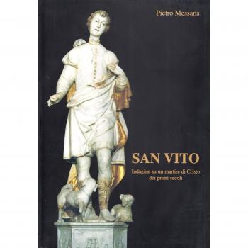 San Vito. Indagine su un martire di Cristo dei primi secoli