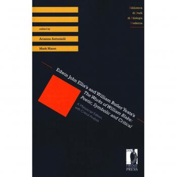 Edwin John Ellis's and William Butler Yeats's the works of William Blake: poetic, symbolic and critical. A manuscript edition, with critical analysis