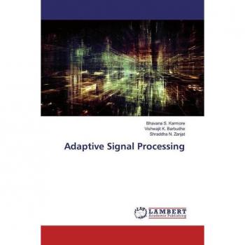 Karmore, Bhavana S.: Adaptive Signal Processing