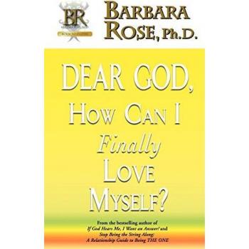 Dear God How Can I Finally Love Myself?