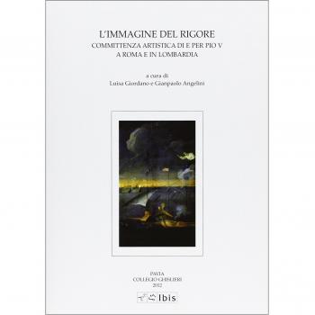 L' immagine del rigore. Committenza artistica di e per Pio V a Roma e in Lombardia