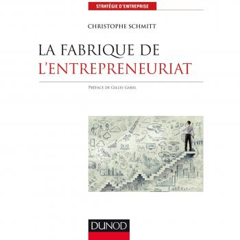 La fabrique de l'entrepreneuriat