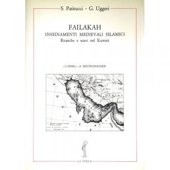 Failakah. Insediamenti medievali islamici. Ricerche e scavi nel Kuwait