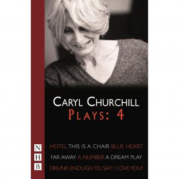 Caryl Churchill Plays: Four