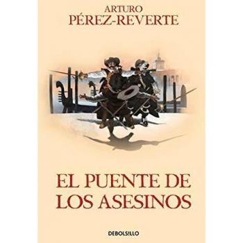 EL PUENTE DE LOS ASESINOS (LAS AVENTURAS DEL CAPITÁN ALATRISTE VII)