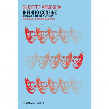 Infinito confine. Plotino e il pensiero dell'Uno