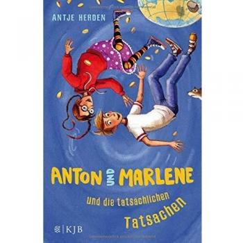 Antje Herden Anton Und Marlene Und Die Tatsächlichen Tatsachen