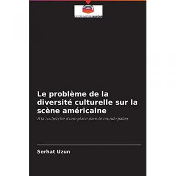 Uzun, Serhat: Le problème de la diversité culturelle sur la scène américaine