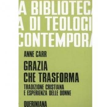 Grazia che trasforma. Tradizione cristiana e esperienza delle donne