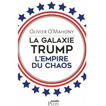 La galaxie Trump : L'empire du chaos