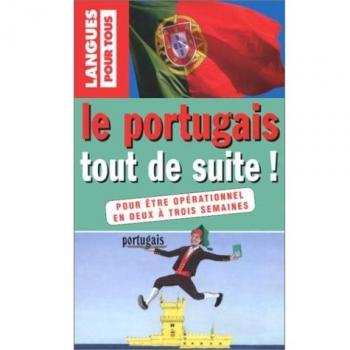 Le Portugais Tout De Suite !