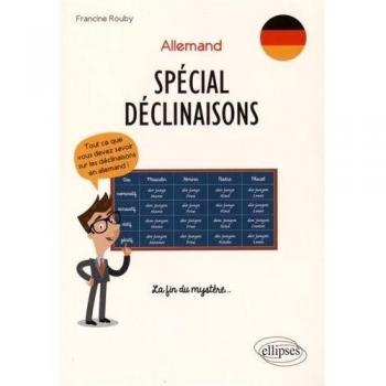 Allemand. Spécial Déclinaisons. Tout ce que vous devez savoir sur les déclinaisons en allemand ! La fin du mystère…