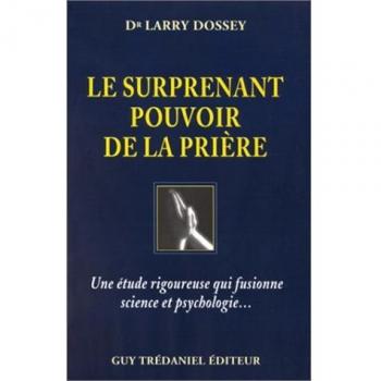 Le surprenant pouvoir de la prière