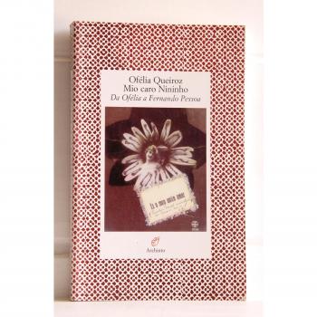 Mio caro nininho. Da Ofélia a Fernando Pessoa