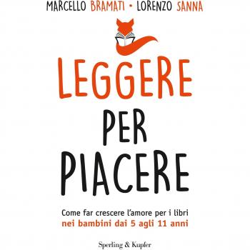 Leggere per piacere. Come far crescere l'amore per i libri nei bambini dai 5 agli 11 anni