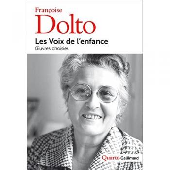 Françoise Dolto Les Voix De L'Enfance: Œuvres Choisies