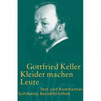 Kleider machen Leute (Suhrkamp BasisBibliothek)