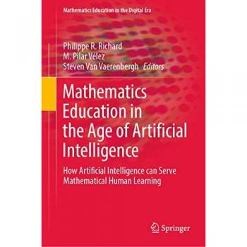 Mathematics Education in the Age of Artificial Intelligence