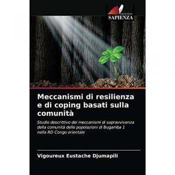 Meccanismi di resilienza e di coping basati sulla comunità: Studio descrittivo dei meccanismi di sopravvivenza della comunità delle popolazioni di Bugamba 1 nella RD Congo orientale
