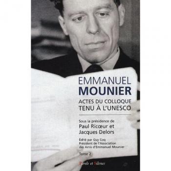 Emmanuel mounier, l'actualite d'un grand temoin tome 2