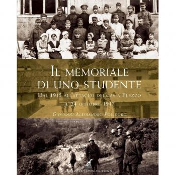 Il memoriale di uno studente dal 1915 all'attacco dei gas a Plezzo il 24 ottobre 1917