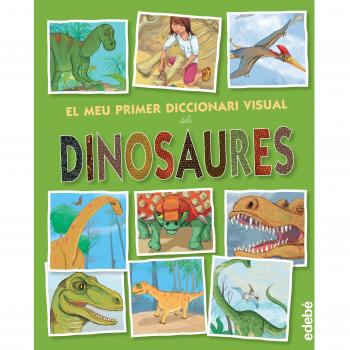 El meu primer diccionari visual dels dinosaures (Tapa dura).