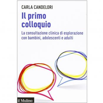 Il primo colloquio. La consultazione clinica di esplorazione con bambini, adolescenti e adulti