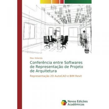 Conferência entre Softwares de Representação de Projeto de Arquitetura: Representação 2D AutoCAD e BIM Revit