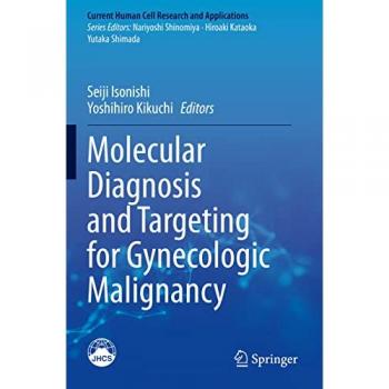 Molecular Diagnosis and Targeting for Gynecologic Malignancy