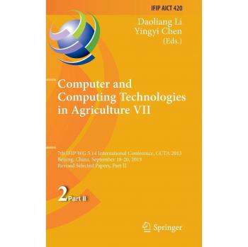 Computer and Computing Technologies in Agriculture VII: 7th IFIP WG 5.14 International Conference, CCTA 2013, Beijing, China, September 18-20, 2013, ... and Communication Technology, 420, Band 420)