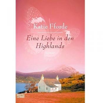 Eine Liebe in den Highlands: Roman