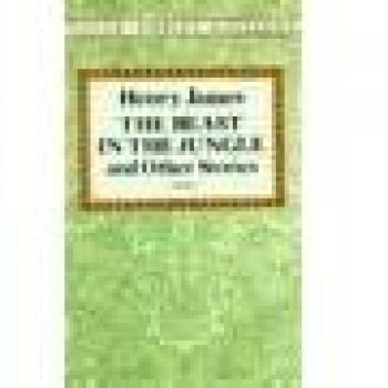 The Beast in the Jungle and Other Stories by James, Henry