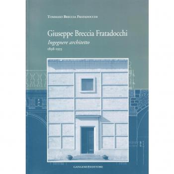 Giuseppe Breccia Fratadocchi. Ingegnere architetto. 1898-1955