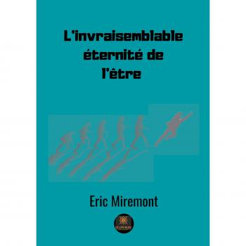 L'invraisemblable éternité de l'être