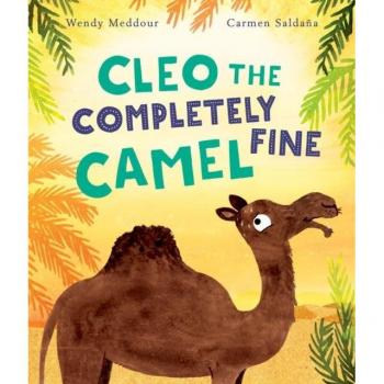 Cleo the Completely Fine Camel by Wendy Meddour
