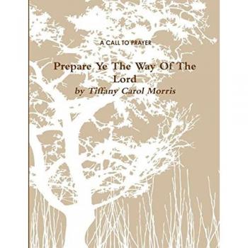 A Call To Prayer: Prepare Ye The Way of the Lord