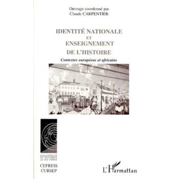 Identite nationale et enseignement de l'histoire Contextes européens et africains