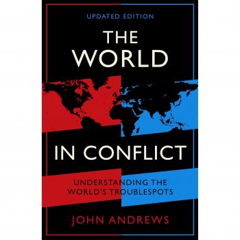 The World in Conflict: Understanding the world's troublespots