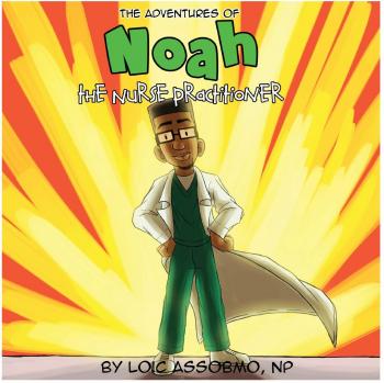 The Adventures of Noah The Nurse Practitioner