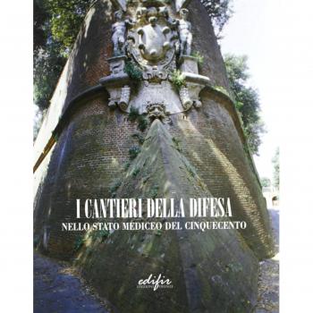 Libri Cantieri Della Difesa Nello Stato Mediceo Del Cinquecento. Con CD-ROM (I)