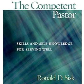 The Competent Pastor: Skills and Self-Knowledge for Serving Well