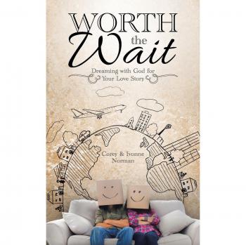 Worth the Wait: Dreaming with God for Your Love Story