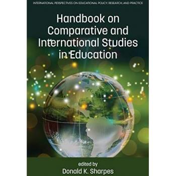 Handbook on Comparative and International Studies in Education (International Perspectives on Educational Policy, Research and Practice)