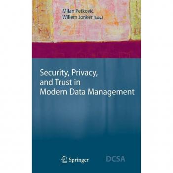Security Privacy and Trust in Modern Data Management